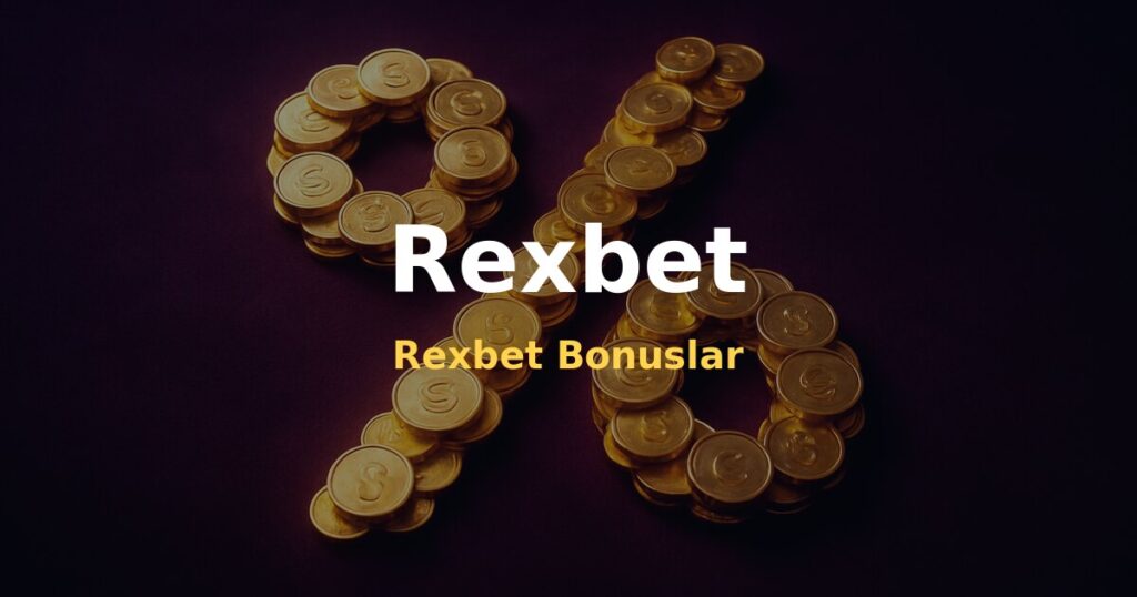 Rexbet Bonuslar - Rexbet